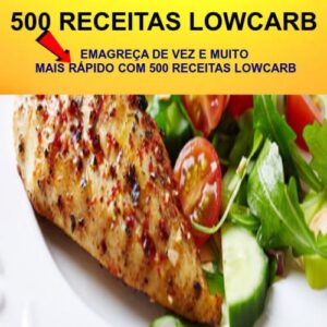 500x500_emagreca-de-vez-e-muito-mais-rapido-com-500-receitas-lowcarb-1830361-5d8b946e9efbf