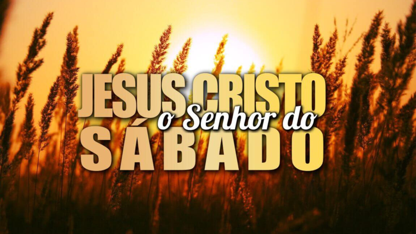 Senhor Jesus – sábado